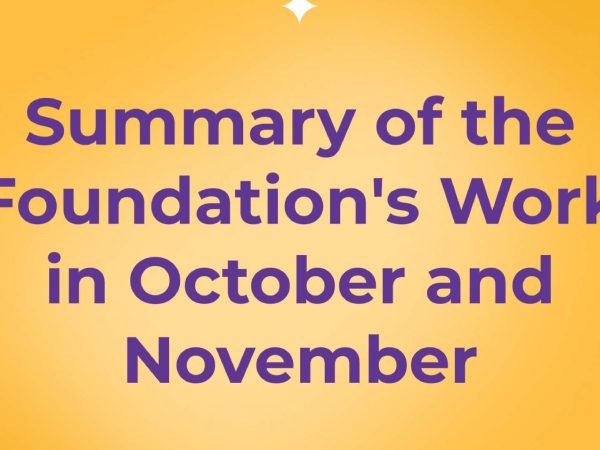 Summary of the Foundation’s work in October and November
